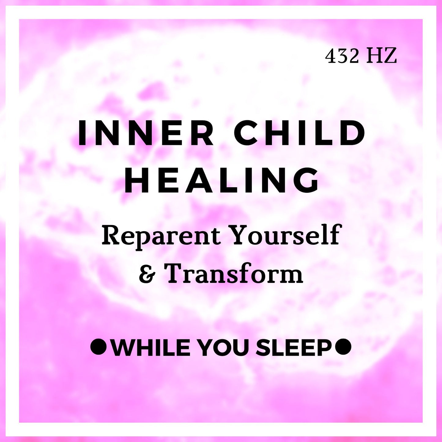 Inner Child Healing Affirmations - Reprogram Your Mind (While You Sleep)